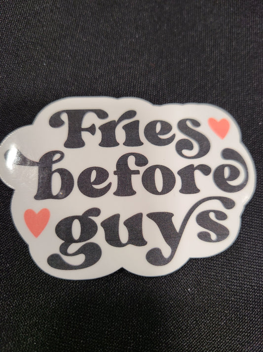 Fries Before Guys Glossy Vinyl Sticker
